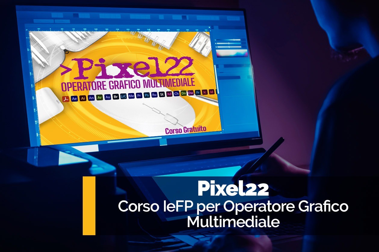 PIXEL 22 - Operatore grafico ipermediale